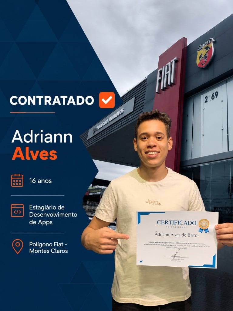 Adriann Alves contratado como estagiário de desenvolvimento de apps na Polígono Fiat, Montes Claros, aos 16 anos