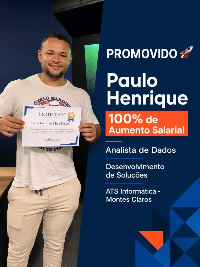 Paulo Henrique promovido a analista de dados na ATS Informática com 100% de aumento salarial